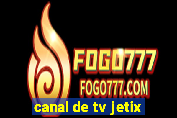 canal de tv jetix